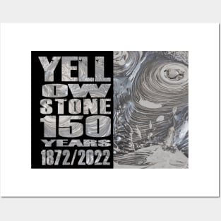 Yellowstone Mud Pots 150 Year Celebration  - 150 Years of Yellowstone Posters and Art